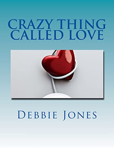 9781494461614: Crazy Thing Called Love: Poetry of a Broken Heart: Volume 1