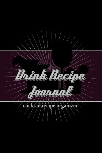 Imagen de archivo de Drink Recipe Journal: Cocktail Recipe Organizer a la venta por ThriftBooks-Dallas