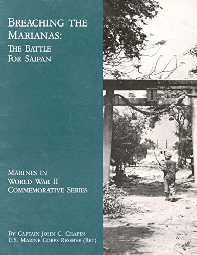 Beispielbild fr Breaching the Marianas: The Battle for Saipan (Marines in World War II Commemorative Series) zum Verkauf von HPB Inc.