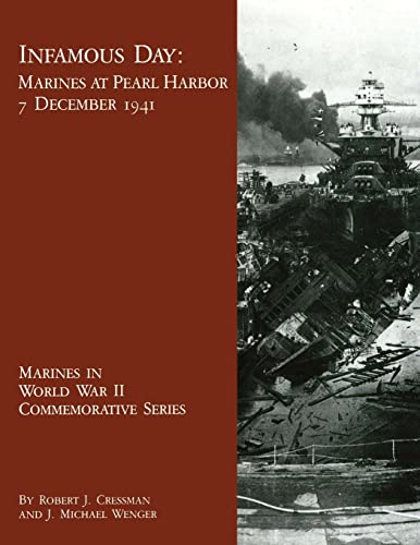 Imagen de archivo de Infamous Day: Marines at Pearl Harbor, 7 December 1941 a la venta por ThriftBooks-Atlanta