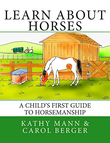 Stock image for Learn About Horses: A Child's First Guide to Horsemanship for sale by SecondSale