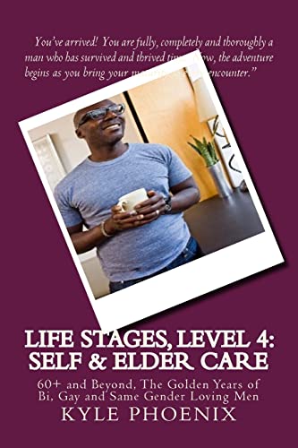 Stock image for Special Report # 11: Life Stages, Level 4: Self and Elder Care: 60+ and Beyond, The Golden Years of Bi, Gay and Same Gender Loving Men for sale by THE SAINT BOOKSTORE