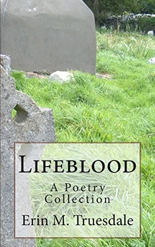 Imagen de archivo de Lifeblood: A Poetry Collection a la venta por THE SAINT BOOKSTORE