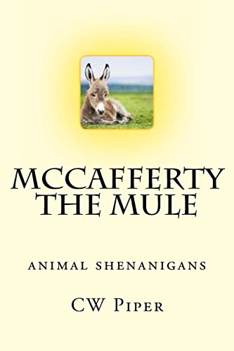 9781494473815: McCafferty the Mule: Animal Shenanigans