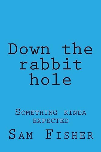Stock image for Down the rabbit hole for sale by THE SAINT BOOKSTORE