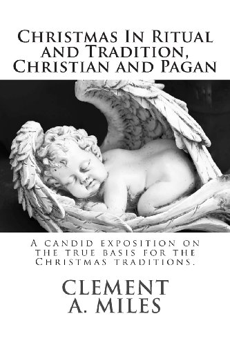 9781494476724: Christmas In Ritual and Tradition, Christian and Pagan: A candid exposition on the true basis for the Christmas traditions.