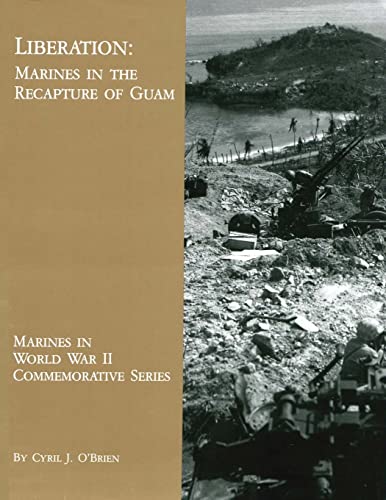 Beispielbild fr Liberation: Marines in the Recapture of Guam (Marines in World War II Commemorative Series) zum Verkauf von HPB Inc.