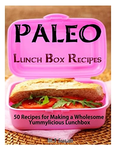 9781494479305: Paleo Lunch Box Recipes: 50 Recipes for Making a Wholesome Yummylicious Lunchbox
