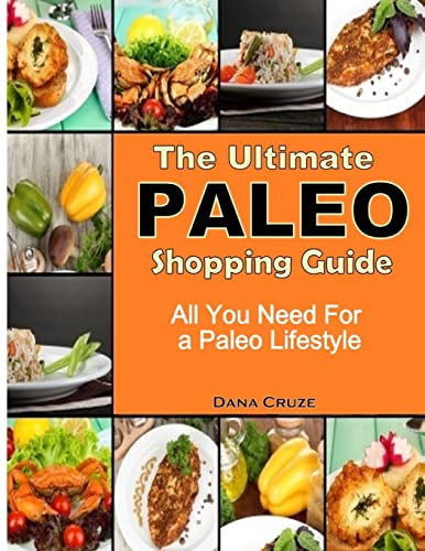 Imagen de archivo de The Ultimate Paleo Shopping Guide: All You Need For a Paleo Lifestyle a la venta por THE SAINT BOOKSTORE