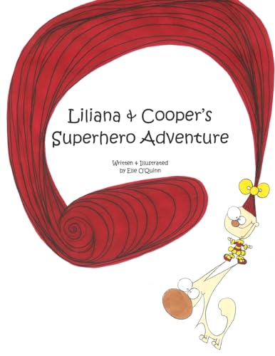 Beispielbild fr Liliana & Cooper's Superhero Adventure: Written & Illustrated by zum Verkauf von THE SAINT BOOKSTORE