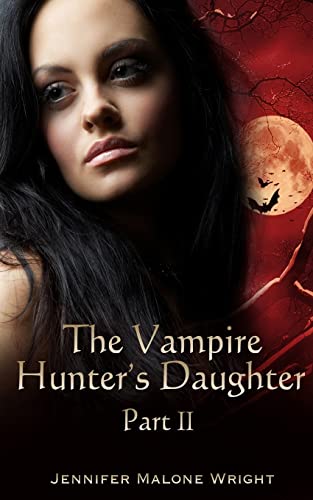 Imagen de archivo de The Vampire Hunter's Daughter: Part II: Powerful Blood a la venta por MusicMagpie