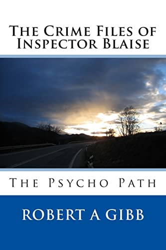 Stock image for The Crime Files of Inspector Blaise: The Psycho Path for sale by THE SAINT BOOKSTORE