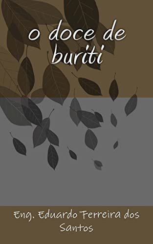 Stock image for o doce de buriti for sale by THE SAINT BOOKSTORE