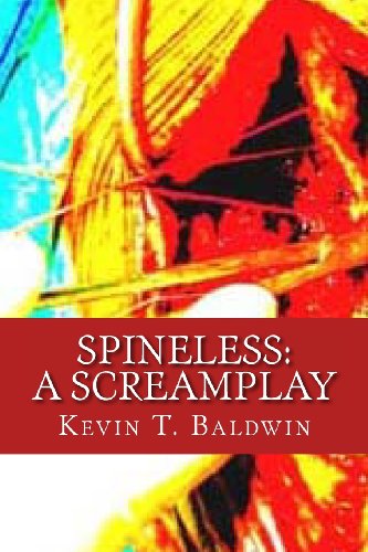 9781494489908: Spineless: A Screamplay