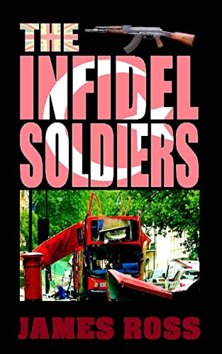 9781494491321: The Infidel Soldiers