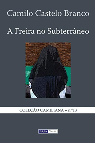 Beispielbild fr A Freira no Subterrneo (Coleo Camiliana) (Portuguese Edition) zum Verkauf von ALLBOOKS1