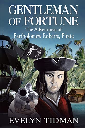 Imagen de archivo de Gentleman of Fortune: The Adventures of Bartholomew Roberts, Pirate a la venta por THE SAINT BOOKSTORE