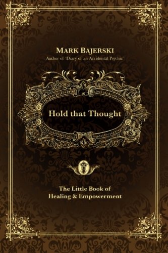 9781494498115: Hold That Thought: The Little Book Of Healing And Empowerment