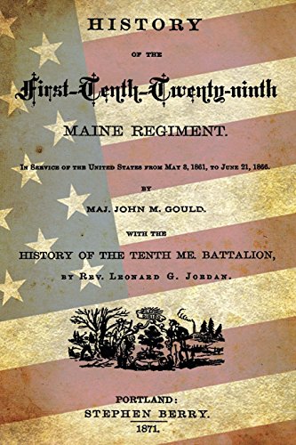 9781494498825: History Of The First-Tenth-Twenty-ninth Maine Regiment: In The Service Of The United States From May 3, 1861, To June 21, 1866