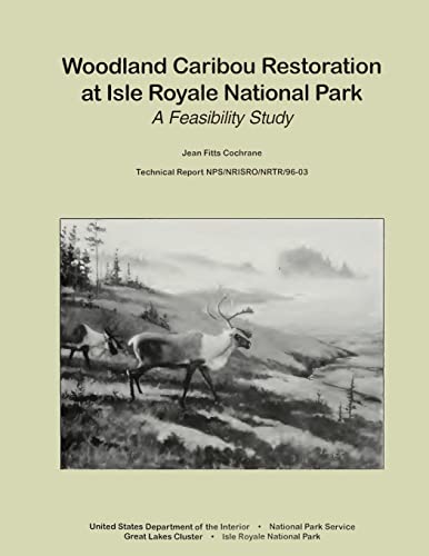 Stock image for Woodland Caribou Restoration at Isle Royale National Park: A Feasibility Study for sale by ALLBOOKS1