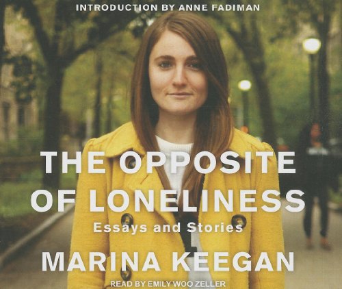 Beispielbild fr The Opposite of Loneliness: Essays and Stories zum Verkauf von True Oak Books