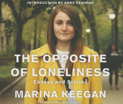 Imagen de archivo de The Opposite of Loneliness: Essays and Stories a la venta por True Oak Books