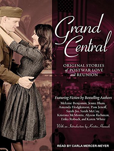 Beispielbild fr Grand Central: Original Stories of Postwar Love and Reunion zum Verkauf von SecondSale