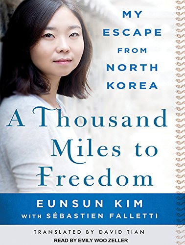 9781494507718: A Thousand Miles to Freedom: My Escape from North Korea