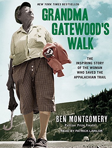 Stock image for Grandma Gatewood's Walk: The Inspiring Story of the Woman Who Saved the Appalachian Trail for sale by SecondSale