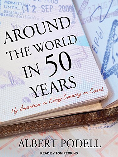 Beispielbild fr Around the World in 50 Years: My Adventure to Every Country on Earth zum Verkauf von SecondSale