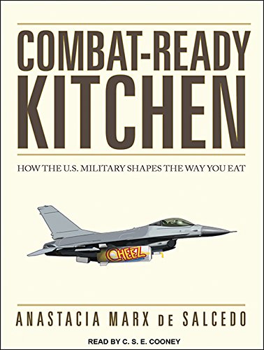 Beispielbild fr Combat-Ready Kitchen: How the U.S. Military Shapes the Way You Eat zum Verkauf von The Yard Sale Store