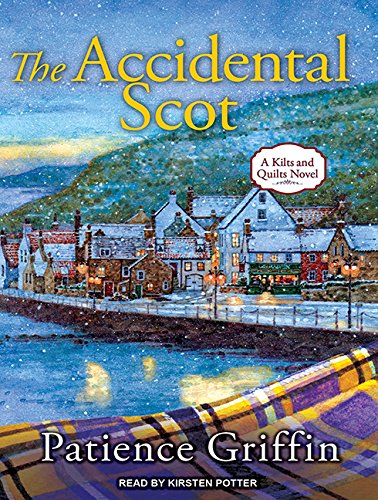 Stock image for The Accidental Scot (Kilts and Quilts, 4) for sale by SecondSale