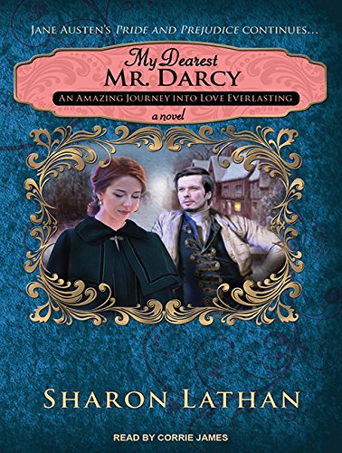 9781494519568: My Dearest Mr. Darcy: An Amazing Journey into Love Everlasting: 3
