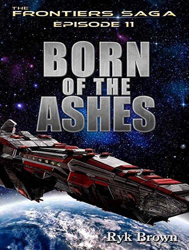 9781494531201: Born of the Ashes (Frontiers Saga, 11)