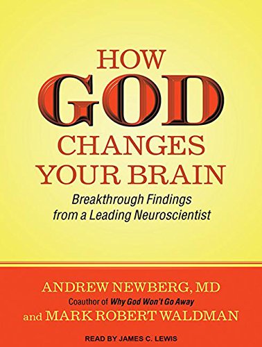 Imagen de archivo de How God Changes Your Brain: Breakthrough Findings from a Leading Neuroscientist; Library Edition a la venta por Revaluation Books