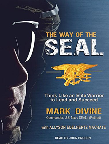 Stock image for The Way of the SEAL: Think Like an Elite Warrior to Lead and Succeed for sale by SecondSale