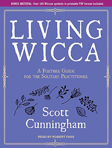 9781494553203: Living Wicca: A Further Guide for the Solitary Practitioner