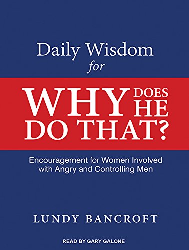 Imagen de archivo de Daily Wisdom for Why Does He Do That?: Encouragement for Women Involved With Angry and Controlling Men a la venta por Revaluation Books