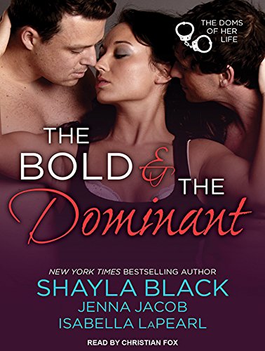 9781494561758: The Bold and the Dominant: 3 (Doms of Her Life)