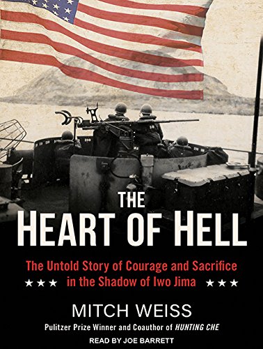 9781494567392: The Heart of Hell: The Untold Story of Courage and Sacrifice in the Shadow of Iwo Jima