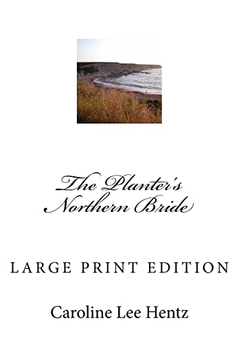Stock image for The Planter's Northern Bride: Large Print Edition for sale by Lucky's Textbooks