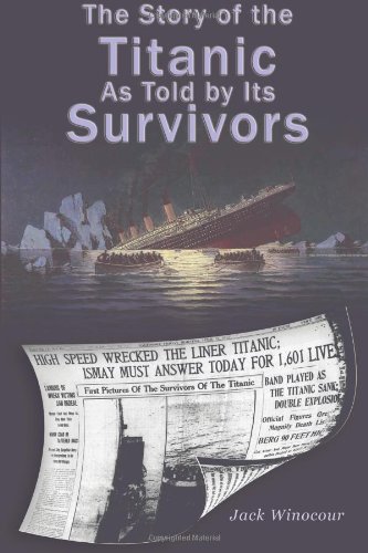 9781494703462: The Story of the Titanic As Told by Its Survivors