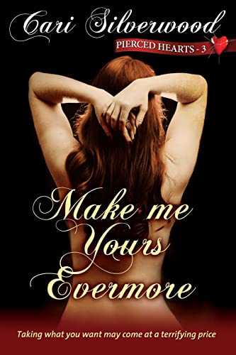 Stock image for Make me Yours Evermore (Pierced Hearts) (Volume 3) for sale by Save With Sam