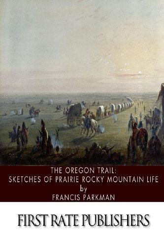 Beispielbild fr The Oregon Trail: Sketches of Prairie Rocky Mountain Life zum Verkauf von Books From California