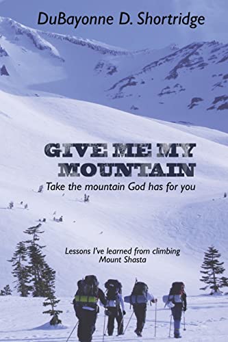 Beispielbild fr Give Me My Mountain: Take The Mountain God Has For You zum Verkauf von BooksRun