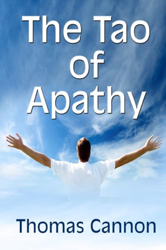 Stock image for The Tao of Apathy for sale by Save With Sam