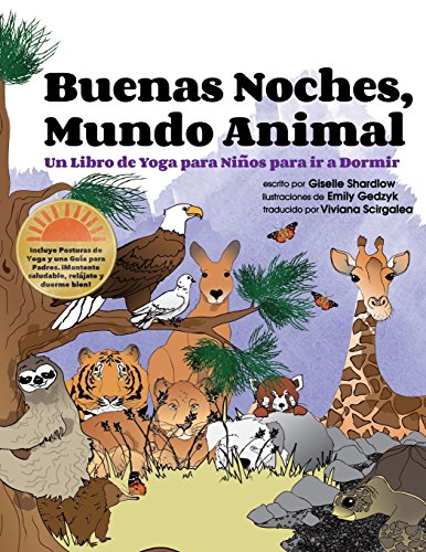 Beispielbild fr Buenas Noches, Mundo Animal: Un Libro de Yoga para Nios para ir a Dormir (Spanish Edition) zum Verkauf von Save With Sam