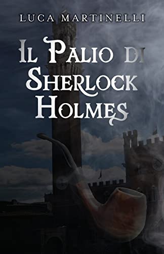 Stock image for Il Palio di Sherlock Holmes for sale by THE SAINT BOOKSTORE