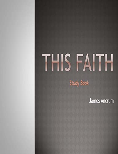 9781494729967: This Faith: The Study Book