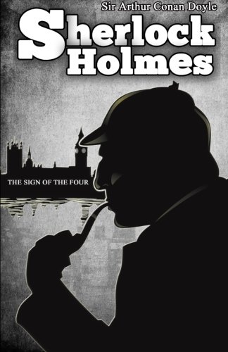 Imagen de archivo de The Sign of the Four: [Special Illustrated Edition]: Volume 2 (Sherlock Holmes books by Sir Arthur Conan Doyle) a la venta por Revaluation Books